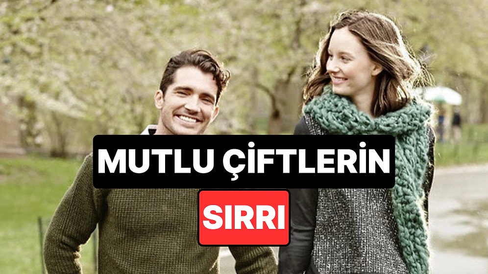 Psikolojiye Göre Çiftlerin Mutluluğu İçin Gereken Şey Açıklandı