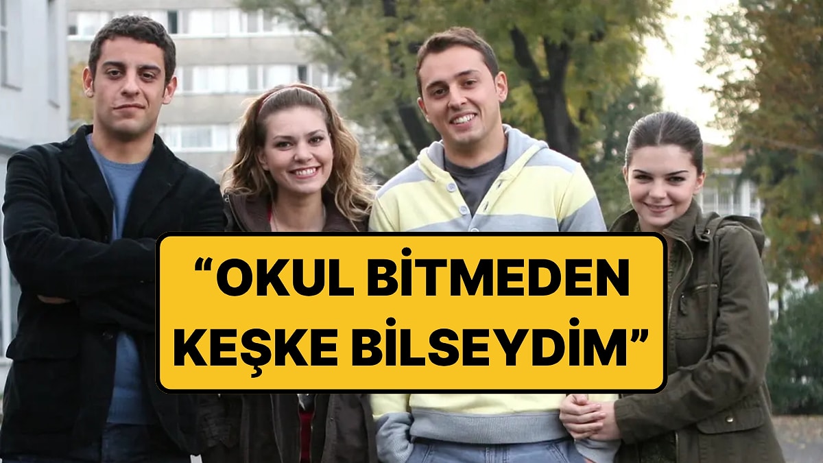 Keşke Üniversitedeyken Bilseydim Denilen Şeyler
