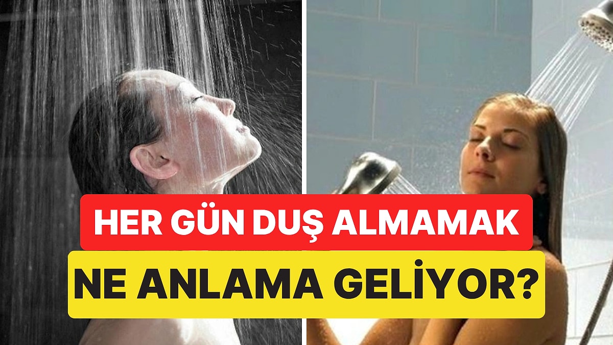 Psikolojiye Göre Her Gün Duş Almayan İnsanların Ortak Özelliği