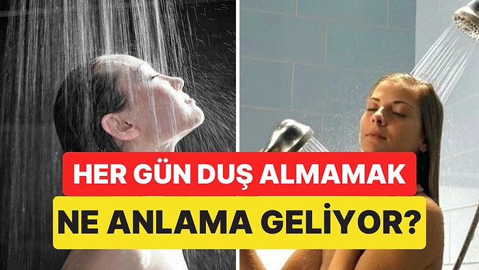 Psikolojiye Göre Her Gün Duş Almayan İnsanların Ortak Özelliği