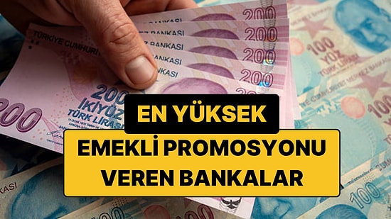 Temmuz 2026 Güncel Emekli Promosyonları: Hangi Banka Ne Kadar Promosyon Veriyor?