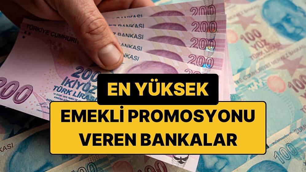 Temmuz 2026 Güncel Emekli Promosyonları: Hangi Banka Ne Kadar Promosyon Veriyor?