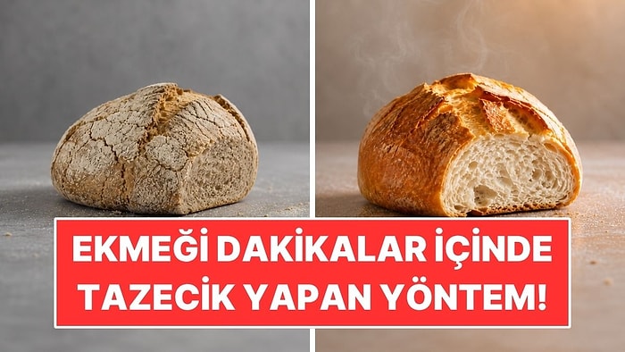 Bayat Ekmeği Dakikalar İçinde Tazecik Yapan Yöntem Belli Oldu