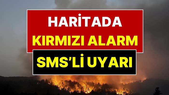 Haritada Kırmızı Alarm: 9 İlde Yaşayanların Telefonlarına Mesaj Gönderildi