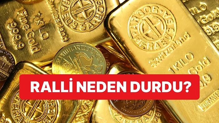 Piyasalardaki Altın Rallisinin Durma Sebebi Belli Oldu: Merkez Bankaları Satıcı Konuma Geçti