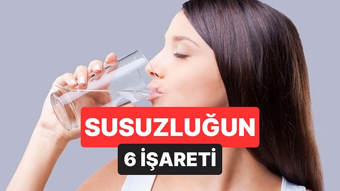 Sürekli Yorgunsanız Nedeni Susuzluk Olabilir: Dikkat Edilmesi Gereken 6 Sinyal