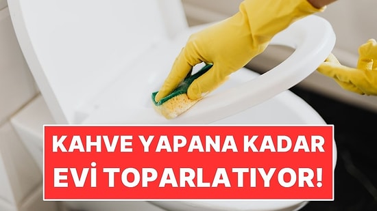 Kahve Hazır Olana Kadar Evi Toparlatan Temizlik Yöntemi