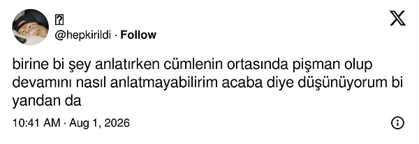 Yüz ifademizden anlaşılıyor mu acaba o pişmanlık?