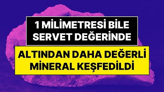 Altından Bile Daha Değerli! Bilim İnsanları, Dünyanın En Karmaşık Mineralini Keşfetti