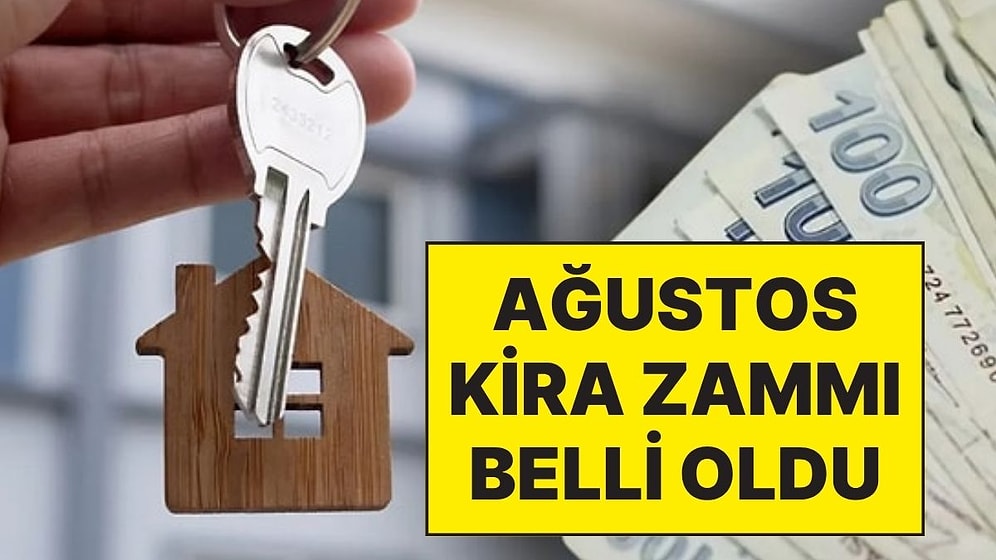 Temmuz Enflasyonu Açıklandı, Ağustos Ayı Kira Zam Oranı Belli Oldu