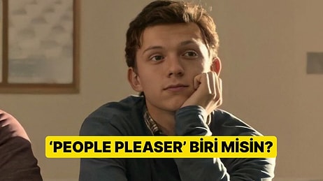 Evet/Hayır Testine Göre Sen Bir "People Pleaser" Biri misin?
