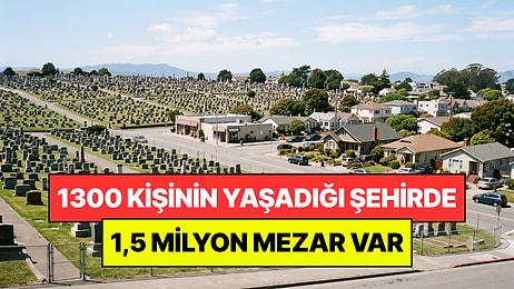 'Ölüler Şehri' Olarak Biliniyor: 1300 Kişinin Yaşadığı Şehirde 1,5 Milyon Mezar Var