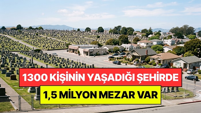 'Ölüler Şehri' Olarak Biliniyor: 1300 Kişinin Yaşadığı Şehirde 1,5 Milyon Mezar Var