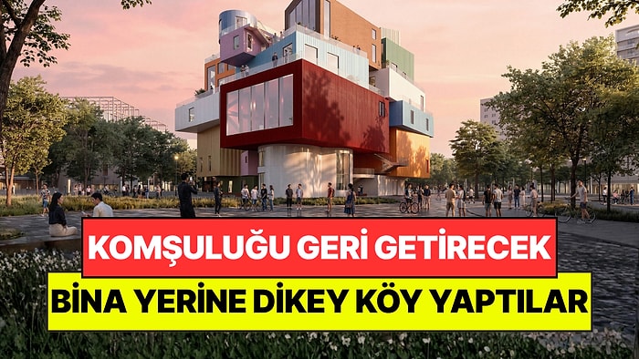 Koca Köyü Tek Bir Binaya Taşıdılar: Beton Kulelerin Yerini Alacak!