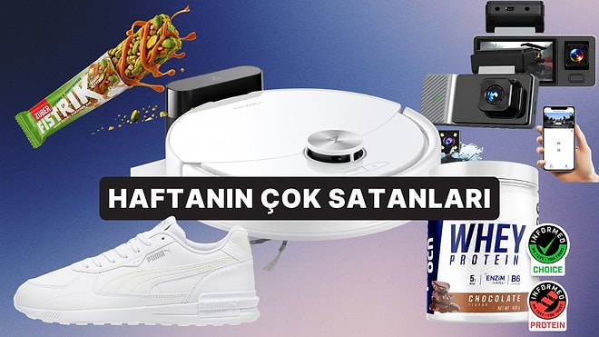 Haftanın En Popülerleri: Herkesin Sepetine Eklediği Haftanın En Çok Satan Ürünleri