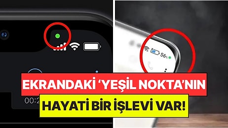Bilişim Uzmanları Uyardı: Telefon Ekranın Üstünde Çıkan Yeşil Nokta Ne Anlama Geliyor?