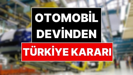 Otomotiv Devinden Türkiye İçin Tarihi Karar: En Çok Satan Model Bursa'da Üretilecek