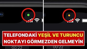 Telefon Ekranında Yeşil veya Turuncu Nokta Beliriyorsa Dikkat!