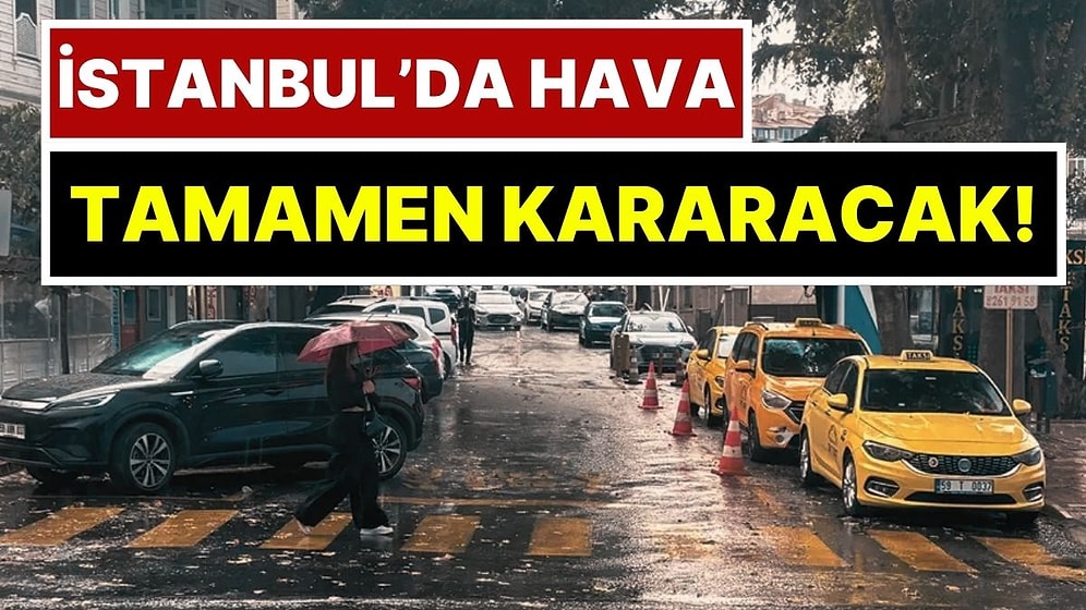 Gökyüzü Kara Bulutlarla Kaplanacak: Hava Durumu Uyarısı Yapıldı, Bugünlere Dikkat!