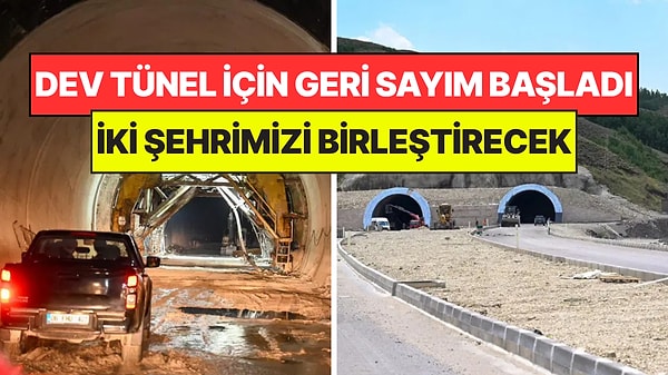 Çok Beklenen Dev Tünel Geliyor: İki Şehri Birleştirecek