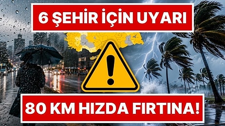 Meteoroloji'den 6 İl İçin Sarı Kodlu Uyarı: İstanbul ve Birçok İlde Sağanak Yağış ile Fırtına Olacak