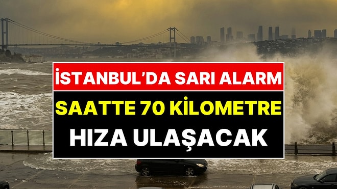 Hafta Sonu Plan Yapanlar Dikkat: İstanbul Valiliği Fırtına Alarmı Verdi