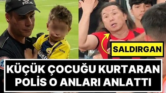 Gençlerbirliği Maçında Fenerbahçe Formalı Çocuğu Kurtaran Polis, Tribünde Yaşananları Anlattı