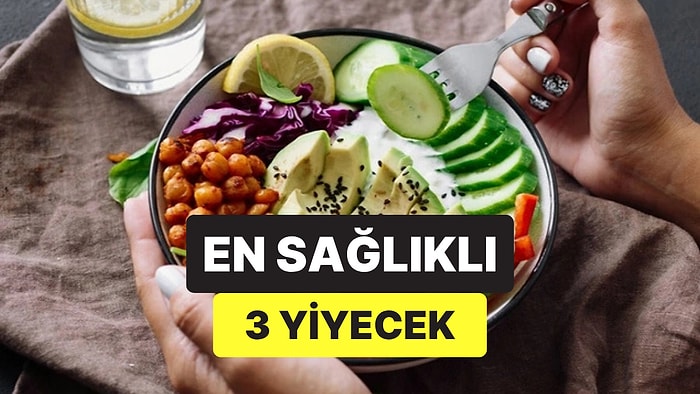 Sofranızdan Eksik Etmeyin! Uzmanların Önerdiği En Sağlıklı 3 Yiyecek