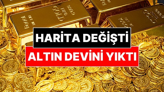 Dünya Altın Haritası Değişti: Altın Devini Yıktı Geçti
