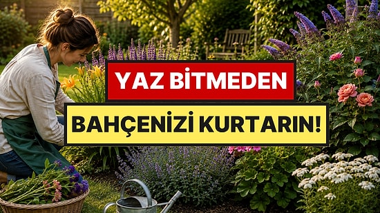 Bahçe Uzmanlarına Göre Ağustos Sonunda Budanması Gereken 9 Bitki