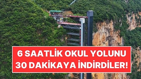 Okula Gitmek Altı Saat Sürüyordu: Uçuruma 288 Metrelik Asansör Yaptı