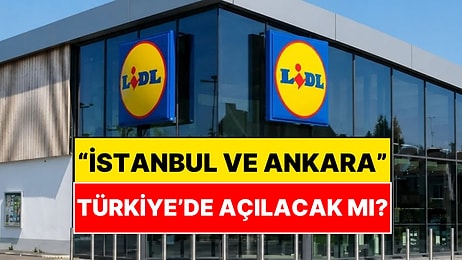 Ünlü Süpermarket Devi Lidl Türkiye'ye mi Geliyor? İddiaların Ardındaki Gerçek Belli Oldu