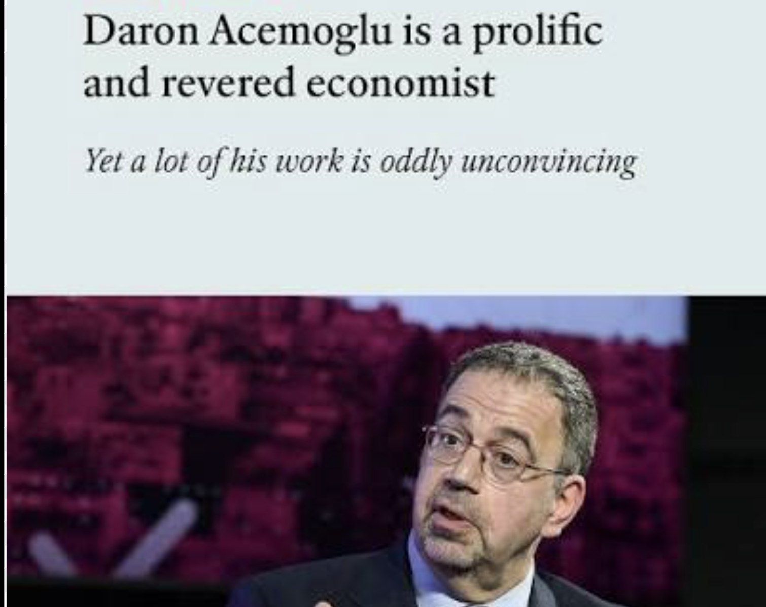 Dünyaca ünlü The Economist geçtiğimiz günlerde Daron Acemoğlu hakkında uzun ve kapsamlı bir makale yayınlamıştı.