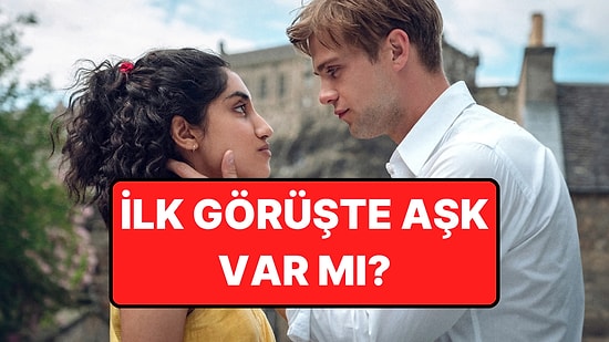 Psikolojiye Göre İlk Görüşte Aşk Var mı?