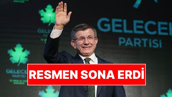 Gelecek Partisi feshedildi. Tüm faaliyetleri sona erdi.