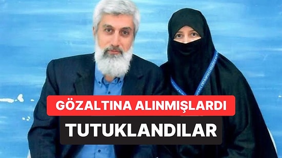 "Alparslan Kuytul Suç Örgütü" Soruşturmasında Alparslan Kuytul ve Eşi Tutuklandı