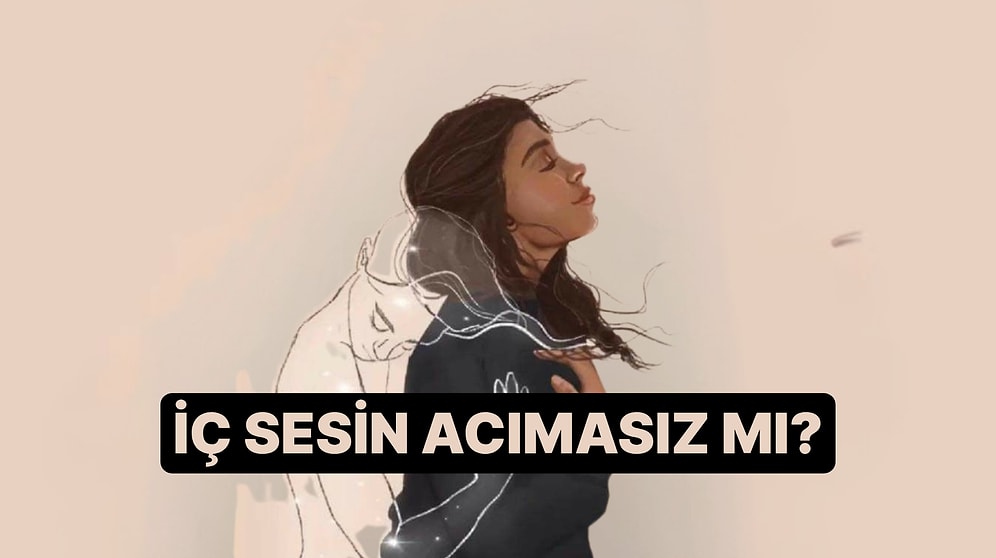 İç Ses Tonun Ne Kadar Sert?