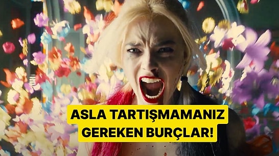 Bu Burçlarla Tartışmaktan Kaçın! Tartışması En Tehlikeli Burçlar Listesi!