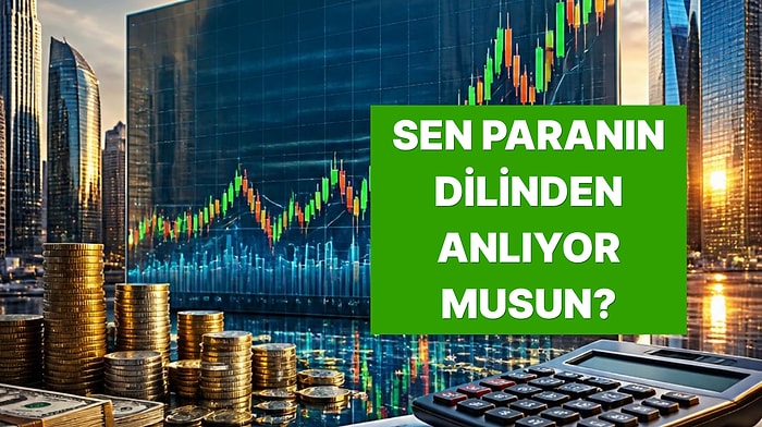 10 Soruda Ekonomi Bilgini Ölçüyoruz!
