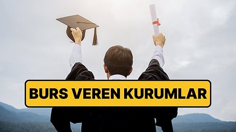 Üniversite Öğrencileri Toplanın! Burs Veren Kurumların Sıralı Tam Listesi