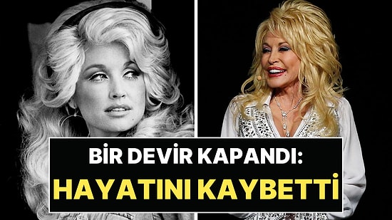 Bir Devir Kapandı: Müzik Efsanesi Dolly Parton 80 Yaşında Hayatını Kaybetti