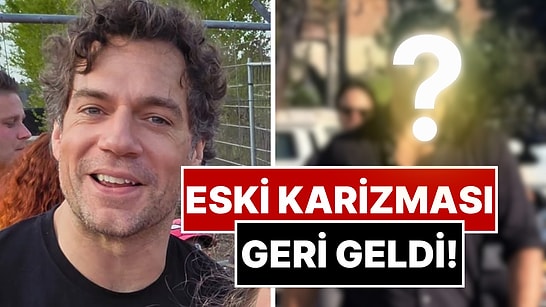 Eski Karizması Geri Döndü: Henry Cavill'ın Son Hali Hayran Bıraktı!