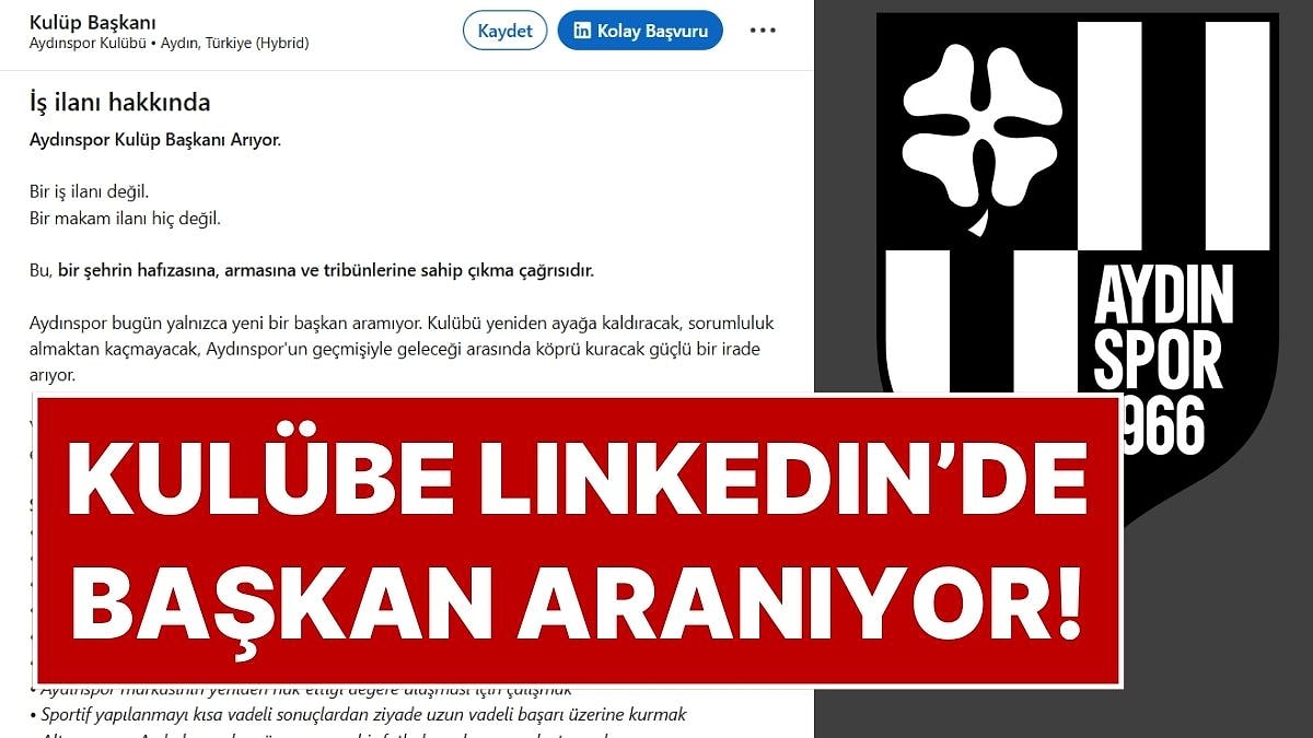 Türk Futbolunda Eşi Görülmemiş Olay: Aydınspor Taraftarı Kulüp Başkanlığı İçin LinkedIn'den İş İlanı Açtı