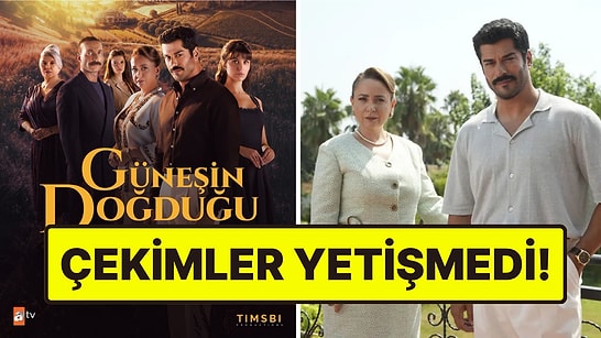 10 Eylül'de Başlayacaktı! Burak Özçivit'in Yeni Dizisi Güneşin Doğduğu Yer Ertelendi