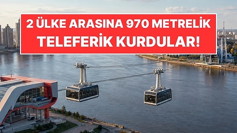 2 Ülke Arasına 970 Metrelik Teleferik Kurdular: Binen 8 Dakika Sonra Başka Ülkeye İnecek