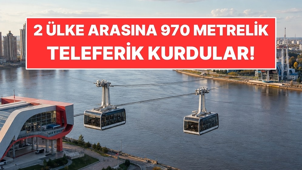 2 Ülke Arasına 970 Metrelik Teleferik Kurdular: Binen 8 Dakika Sonra Başka Ülkeye İnecek