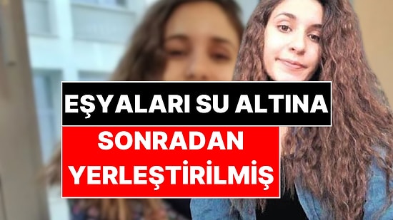 Gülistan Doku'nun Eşyaları Su Altına Sonradan Yerleştirilmiş