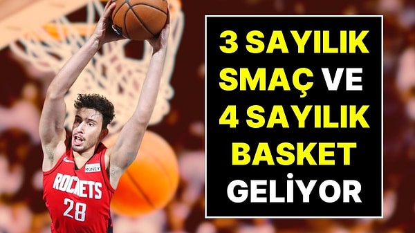 Basketbolda Devrim Gibi Kural Değişikliği: 3 Sayılık Smaç ve 4 Sayılık Basket Geliyor
