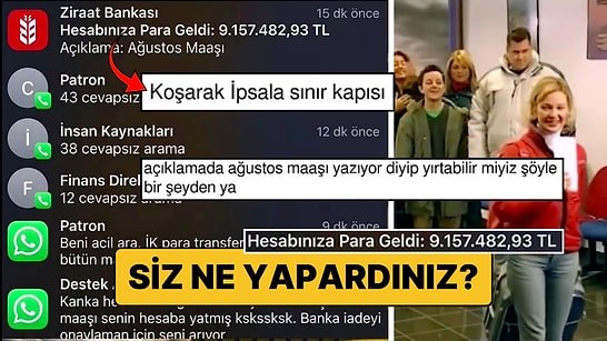 “Ağustos Maaşı” Diye 9 Milyon TL Yattı: Sonrası Tam Bir Kaos!
