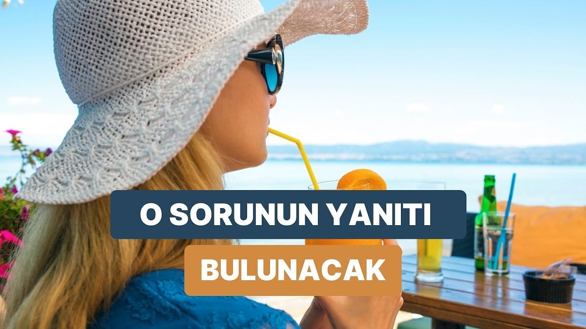 8 Soruda “Bu Hafta Sonu Ne Yapsak?” Sorusunun Cevabını Veriyoruz!